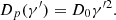 $$ D_p(\gamma^{\prime}) = D_0\gamma ^{\prime 2}. $$