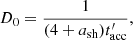 $$ D_0=\frac {1}{(4+a_{\rm sh})t^{\prime}_{\rm acc}}, $$