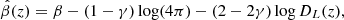 $$ \begin{aligned} \hat{\beta }(z) = \beta -(1-\gamma )\log (4\pi )-(2-2\gamma ) \log D_L(z), \end{aligned} $$