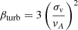 $$ \begin{aligned} \beta _{\rm turb} = 3\left( \frac{\sigma _{v}}{v_A}\right)^{2} \end{aligned} $$
