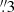 $ {{\overset{\prime\prime}{.}}}3 $