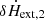 $ \delta \dot {H}_{\mathrm {ext,2}} $