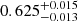 $ 0.625^{+0.015}_{-0.013} $