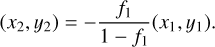 $\[\left(x_2, y_2\right)=-\frac{f_1}{1-f_1}\left(x_1, y_1\right).\]$