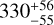 $\[330_{-55}^{+56}\]$