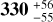 $\[\mathbf{330}_{-55}^{+56}\]$