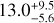 $\[13.0_{-5.6}^{+9.5}\]$