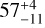 $\[57_{-11}^{+4}\]$