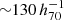 $ {\sim} 130\, h_{70}^{-1}\, $
