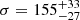 $ \sigma = 155_{-27}^{+33} $