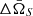 $ \Delta \bar{\Omega}_S $