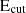 $ \rm{E_{cut}} $