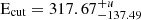 $ \mathrm{E_{cut}} = 317.67^{+u}_{-137.49} $