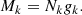 $$ \begin{aligned} M_k = N_k g_k . \end{aligned} $$