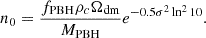 $$ \begin{aligned} n_0 = \frac{f_{\rm PBH} \rho _c \Omega _{\rm dm}}{M_{\rm PBH}} e^{-0.5\sigma ^2\ln ^2 10}. \end{aligned} $$