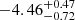 $ -4.46^{+0.47}_{-0.72} $