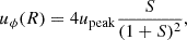 $$ \begin{aligned} u_{\phi }(R) = 4 u_{\mathrm{peak}}\frac{S}{(1+S)^2}, \end{aligned} $$