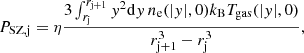 $$ \begin{aligned} P_{\mathrm{SZ,j}}= \eta \frac{3 \int _{r_{\mathrm{j} }}^{r_{\mathrm{j + 1} }} y^2 \mathrm{d} y\, n_{\mathrm{e}}(|y|, 0) k_{\rm B}T_{\mathrm{gas}}(|y|, 0)}{r_{\mathrm{j + 1} }^3 - r_{\mathrm{j} }^3}, \end{aligned} $$
