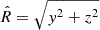 $ {\hat{R}}= \sqrt{y^2 + z^2} $