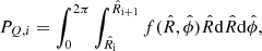 $$ \begin{aligned} P_{Q,i}= \int _0^{2\pi } \int _{\hat{R}_{\mathrm{i} }}^{{\hat{R}}_{\mathrm{i + 1} }} f (\hat{R}, \hat{\phi }) \hat{R}\mathrm{d} \hat{R}\mathrm{d} \hat{\phi }, \end{aligned} $$