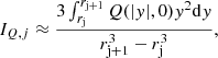 $$ \begin{aligned} I_{Q,j} \approx \frac{3\int _{r_{\mathrm{j} }}^{r_{\mathrm{j + 1} }} Q(|y|, 0) y^2 \mathrm{d} y}{r_{\mathrm{j + 1} }^3 - r_{\mathrm{j} }^3}, \end{aligned} $$