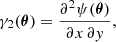 $$ \begin{aligned} \gamma _2(\boldsymbol{\theta })&= \dfrac{\partial ^2 \psi (\boldsymbol{\theta })}{\partial x \,\partial y} , \end{aligned} $$