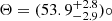 $ \Theta = (53.9^{+2.8}_{-2.9})\circ $