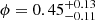$ \phi = 0.45^{+0.13}_{-0.11} $