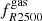 $ f^{\mathrm{gas}}_{R2500} $
