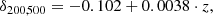 $$ \begin{aligned} \delta _{200,500}&= - 0.102 + 0.0038\cdot z,\end{aligned} $$