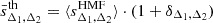 $ \bar{s}^{\mathrm{th}}_{\Delta_1, \Delta_2} = \langle s^{\mathrm{HMF}}_{\Delta_1,\Delta_2}\rangle\cdot (1 + \delta_{\Delta_1,\Delta_2}) $