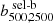 $ b^{\text{ sel-b}}_{500,2500} $