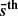$ \boldsymbol{\bar{s}^{\mathrm{th}}} $