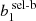 $ b_{1}^{\text{ sel-b}} $