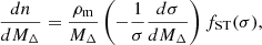 $$ \begin{aligned} \frac{dn}{dM_{\Delta }}=\frac{\rho _{\rm m}}{M_{\Delta }}\left(-\frac{1}{\sigma }\frac{d\sigma }{dM_{\Delta }}\right)f_{\rm ST}(\sigma ), \end{aligned} $$