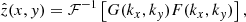 $$ \begin{aligned} \hat{z}(x, y)&= \mathcal{F} ^{-1}\left[G(k_x, k_y) F(k_x, k_y)\right],\end{aligned} $$