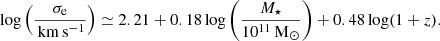 $$ \begin{aligned} \log \left(\frac{{\sigma _{\rm e}}}{{\,\mathrm{km\,s^{-1}}}}\right)\simeq 2.21+0.18 \log \left(\frac{{M_\star }}{10^{11}\,{\mathrm{M}_\odot }}\right)+0.48\log (1+z). \end{aligned} $$