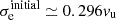 $ {\sigma_{\mathrm{e}}^{\mathrm{initial}}}\simeq 0.296{v_{\mathrm{u}}} $