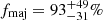 $ {f_{\mathrm{maj}}}=93^{+49}_{-31}\% $