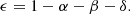 $$ \begin{aligned} \epsilon = 1 - \alpha - \beta - \delta . \end{aligned} $$