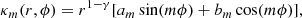 $$ \begin{aligned} \kappa _{m}(r,\phi ) = r^{1-\gamma }[a_{m}\sin (m\phi ) + b_{m}\cos (m\phi )], \end{aligned} $$
