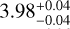 \[3.98_{+0.04}^{-0.04}\]