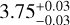 \[3.75_{+0.03}^{-0.03}\]