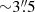 $ {\sim}3{{\overset{\prime\prime}{.}}}5 $