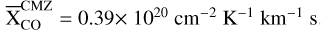 $\bar X_{{\rm{CO}}}^{{\rm{CMZ}}} = 0.39 \times {10^{20}}{\rm{c}}{{\rm{m}}^{ - 2}}{{\rm{K}}^{ - 1}}{\rm{k}}{{\rm{m}}^{ - 1}}{\rm{s}}\$