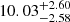$ 10.03^{+2.60}_{-2.58} $