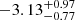 $ -3.13^{+0.97}_{-0.77} $