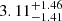 $ 3.11^{+1.46}_{-1.41} $