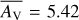 $\overline{A_{\mathrm{V}}} = 5.42$