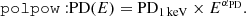 $$ \begin{aligned}&\mathtt {polpow :} \mathrm{PD}(E) = \mathrm{PD}_{1\,\mathrm{keV}} \times E^{\alpha _{\rm PD}}. \end{aligned} $$
